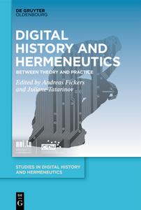 Digital History and Hermeneutics  Between Theory and Practice