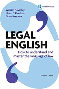 Legal English How to Understand & Master the Language of Law, Uk Edition