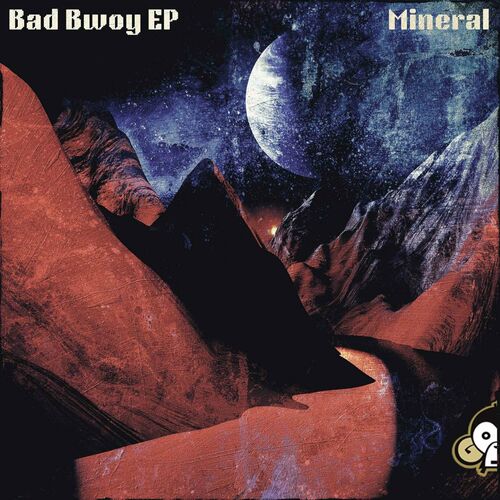 Mineral - Bad Bwoy EP (2022)