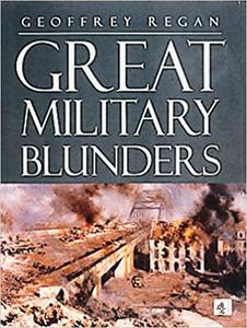 Great Military Blunders 