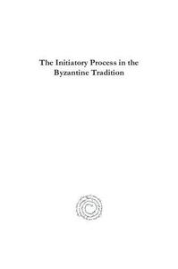 The Initiatory Process in the Byzantine Tradition