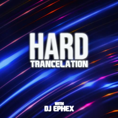 DJ Ephex - Hard Trancelation 130 (2022-11-18)