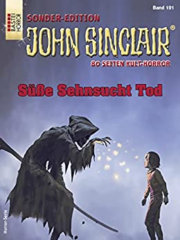 Cover: Jason Dark  -  John Sinclair Sonder - Edition 191  -  Süße Sehnsucht Tod
