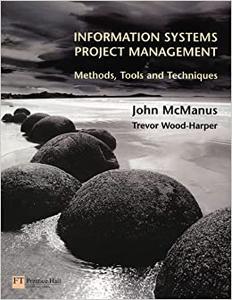 Information Systems Project Management Methods, Tools and Techniques