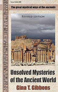 Unsolved Mysteries of the Ancient World (Revised second edition) The great mystical ways of the ancients