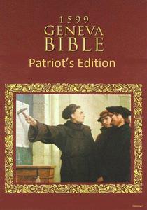 The 1599 Geneva Bible Patriot's Edition
