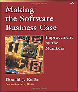 Making the Software Business Case Improvement by the Numbers