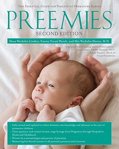 Preemies The Essential Guide for Parents of Premature Babies, Second Edition