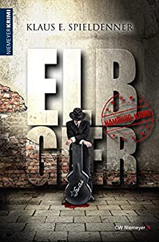 Klaus E. Spieldenner  -  Elbgier: Hamburg - Krimi