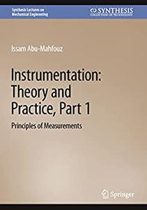 Instrumentation Theory and Practice, Part 1 Principles of Measurements