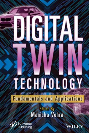 Digital Twin Technology Fundamentals and Applications