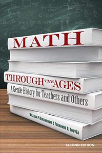 Math Through the Ages A Gentle History for Teachers and Others 