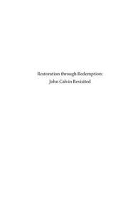 Restoration Through Redemption John Calvin Revisited