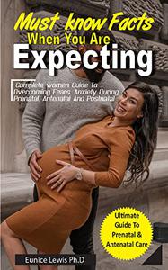 Must Know Facts WHEN YOU ARE EXPECTING