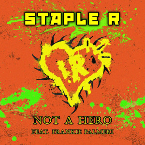Staple R  - Not a Hero [Single] (2022)