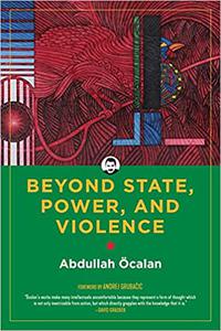 Beyond State, Power, and Violence