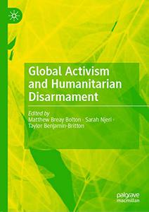 Global Activism and Humanitarian Disarmament 