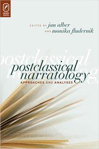 Postclassical Narratology Approaches and Analyses