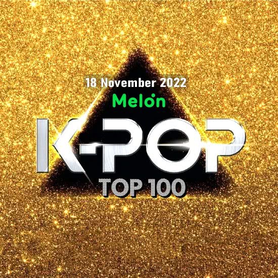 VA - Melon Top 100 K-Pop Singles Chart (18 November 2022)