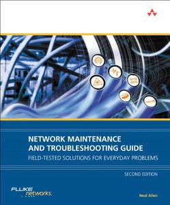 Network Maintenance and Troubleshooting Guide Field Tested Solutions for Everyday Problems
