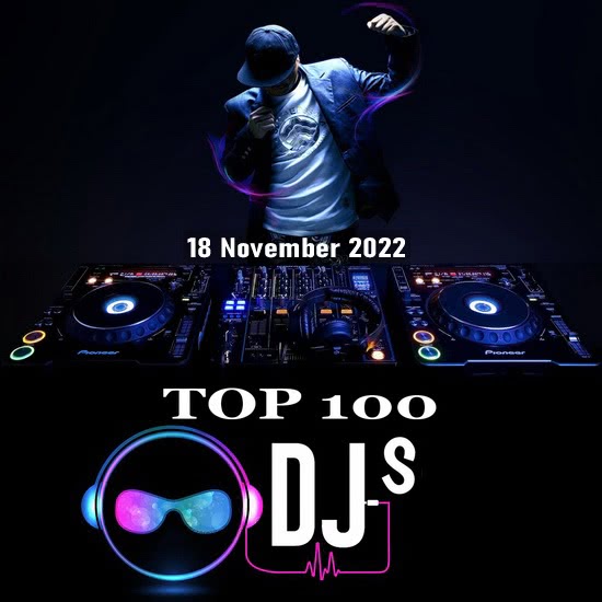 VA - Top 100 DJs Chart (18 November 2022)