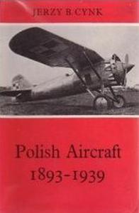 Polish Aircraft 1893-1939 