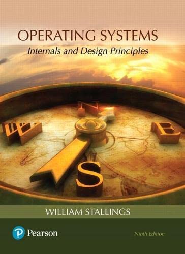 Operating Systems Internals and Design Principles, 9TH EDITION