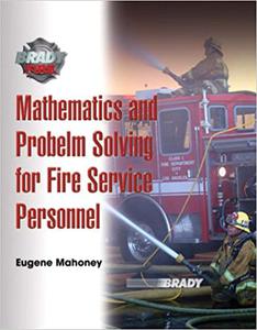 Mathematics and Problem Solving for Fire Service Personnel Management