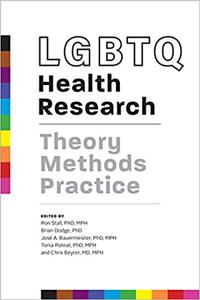 LGBTQ Health Research Theory, Methods, Practice