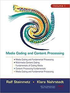 Multimedia Fundamentals Media Coding and Content Processing