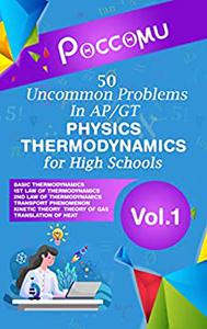 50 Uncommon Problems In AP GT Physics Thermodynamics For High Schools
