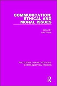 Communication Ethical and Moral Issues