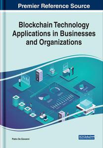 Blockchain Technology Applications in Businesses and Organizations (Advances in Data Mining and Database Management)