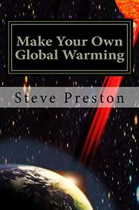 Make Your Own Global Warming