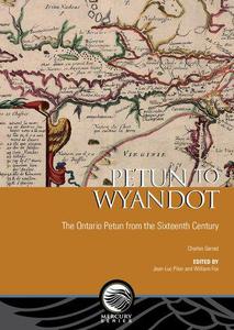 Petun to Wyandot The Ontario Petun from the Sixteenth Century
