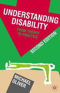 Understanding Disability From Theory to Practice