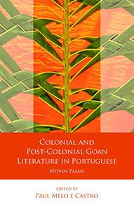 Colonial and Post-Colonial Goan Literature in Portuguese Woven Palms