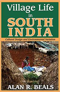 Village Life in South India Cultural Design and Environmental Variation