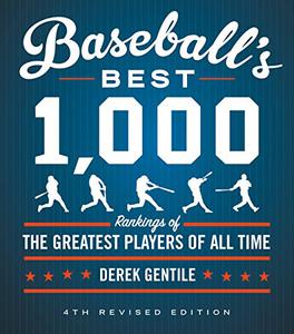 Baseball's Best 1,000 Rankings of the Greatest Players of All Time 