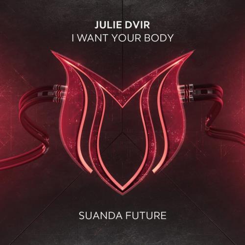 Julie Dvir - Want Your Body (2022)