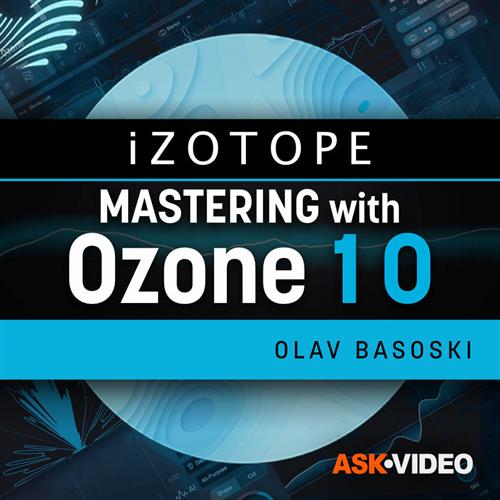 Ask Video - Ozone 10 201 Mastering With Ozone