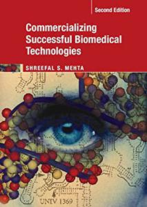 Commercializing Successful Biomedical Technologies, 2nd Edition