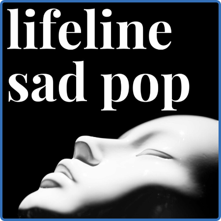 Various Artists - lifeline sad pop (2022)