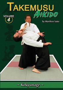 Takemusu Aikido Volume 4 Kokyunage 