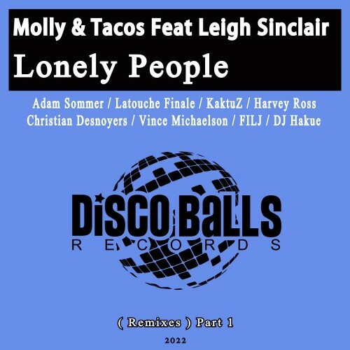 VA - Molly & Tacos feat Leigh Sinclair - Lonely People (Remixes) Pt 1 (2022) (MP3)