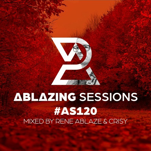 VA - Rene Ablaze - Ablazing Sessions 120 (2022-11-18) (MP3)