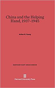 China and the Helping Hand, 1937-1945