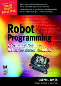 Robot Programming  A Practical Guide to Behavior-Based Robotics