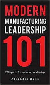 Modern Manufacturing Leadership 101