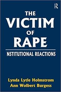 The Victim of Rape Institutional Reactions